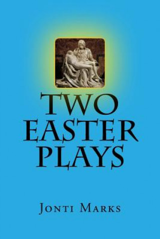 Knjiga Two Easter Plays Jonti Marks