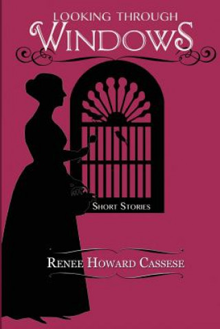 Knjiga Looking Through Windows Renee Howard Cassese