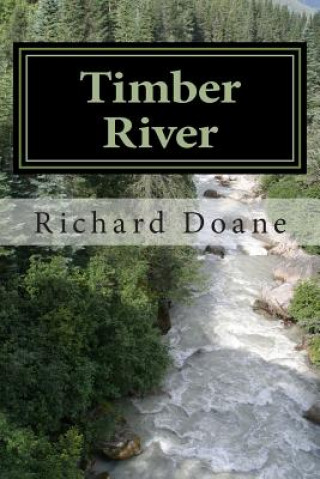 Knjiga Timber River MR Richard C Doane