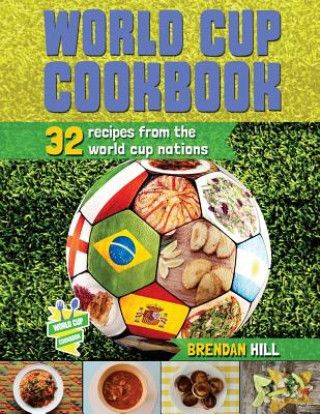 Könyv World Cup Cookbook Brendan Hill