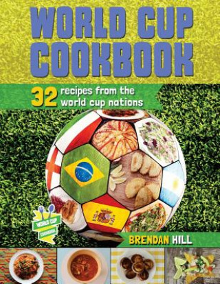 Kniha World Cup Cookbook Brendan Hill