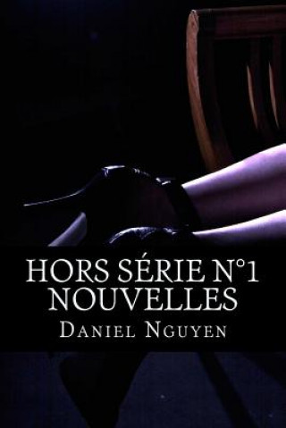 Könyv Hors série n°1 - Nouvelles MR Daniel Nguyen