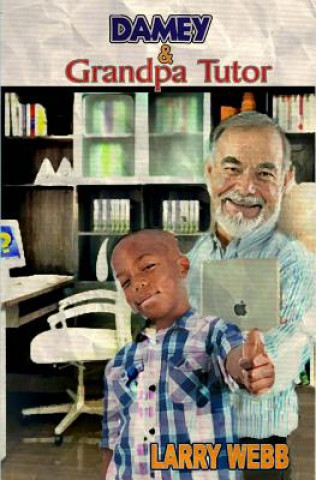 Kniha Damey & Grandpa Tutor Larry Webb