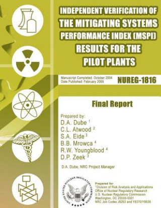 Kniha Independent Verification of the Mitigating Systems Performance Index (MSPI) Results for the Pilot Plants U S Nuclear Regulatory Commission