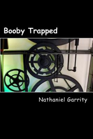 Buch Booby Trapped MR Nathaniel J Garrity
