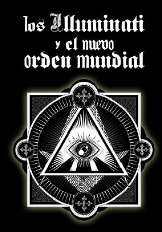 Könyv Los Illuminati y el Nuevo Orden Mundial Inhar Eastmoon