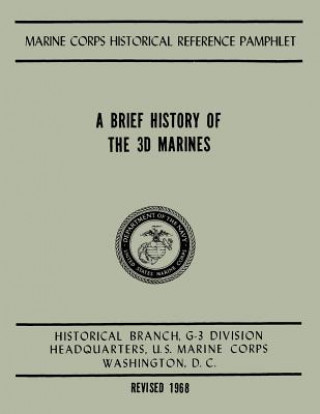 Kniha A Brief History of the 3d Marines Benis M Frank