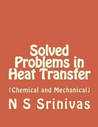 Boek Solved Problems in Heat Transfer: (for Chemical and Mechanical Engineering) Dr N S Srinivas