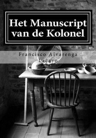 Kniha Het Manuscript van de Kolonel Francisco Alvarenga Lacayo