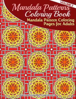 Kniha Mandala Pattern Coloring Pages for Adults: Mandalas To Color Richard Edward Hargreaves