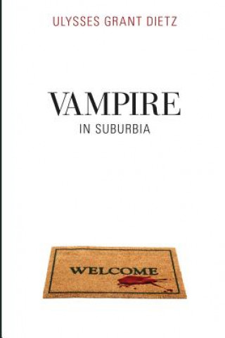 Könyv Vampire in Suburbia: A Sequel to Desmond Ulysses Grant Dietz