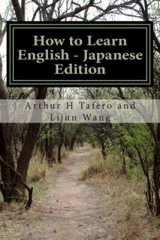 Könyv How to Learn English - Japanese Edition: In English and Japanese Arthur H Tafero