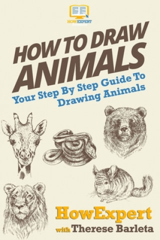 Kniha How To Draw Animals Howexpert Press