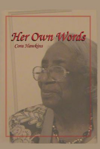 Knjiga Her Own Words Cora Hawkins