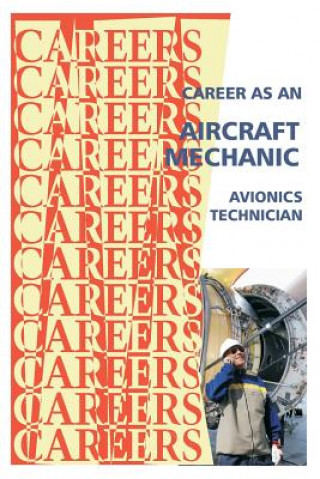 Carte Career as an Aircraft Mechanic: Avionics Technician Institute for Career Research