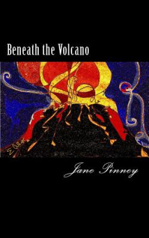 Carte Beneath the Volcano: A Sequel to License to Kill Jane Pinney
