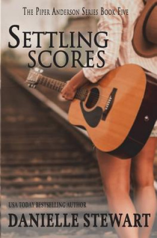 Knjiga Settling Scores Danielle Stewart