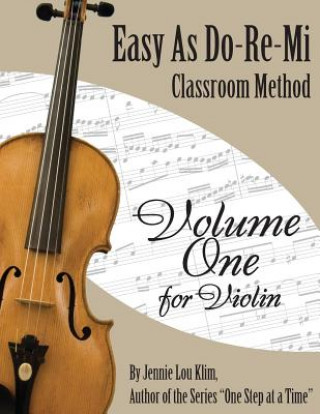 Könyv Easy As Do - Re - Mi: Violin Book One Jennie Lou Klim