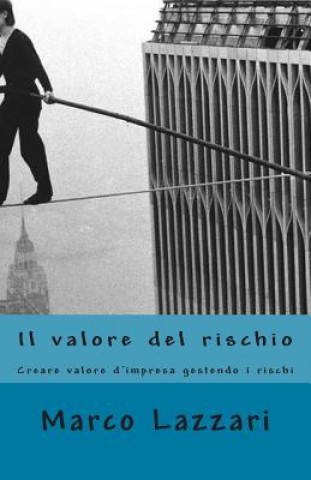 Knjiga Il valore del rischio Marco Lazzari