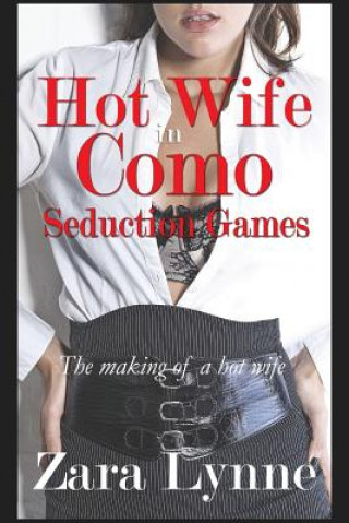Carte Hot Wife in Como - Seduction Games Zara Lynne