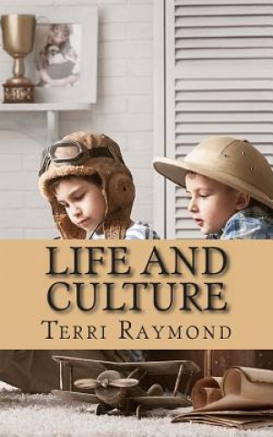 Książka Life and Culture: (First Grade Social Science Lesson, Activities, Discussion Questions and Quizzes) Terri Raymond