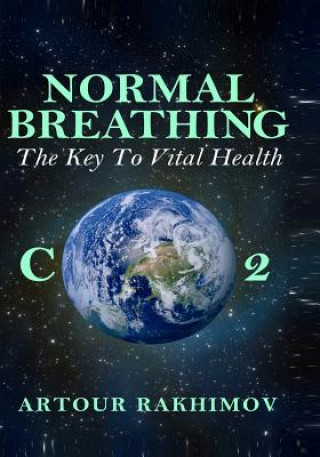 Kniha Normal Breathing: The Key to Vital Health Artour Rakhimov