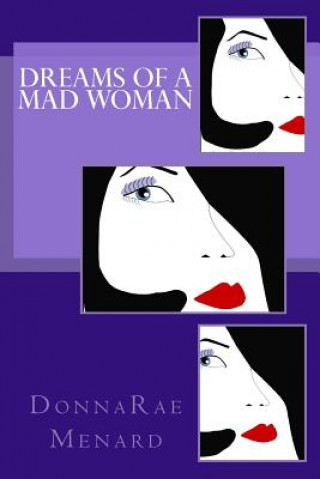 Buch Dreams of A Mad Woman Donnarae Menard