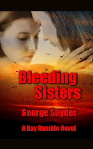 Book Bleeding Sisters George Snyder