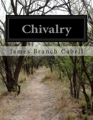 Książka Chivalry James Branch Cabell