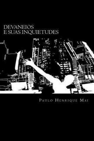 Könyv Devaneios e suas inquietudes Paulo Henrique Mai