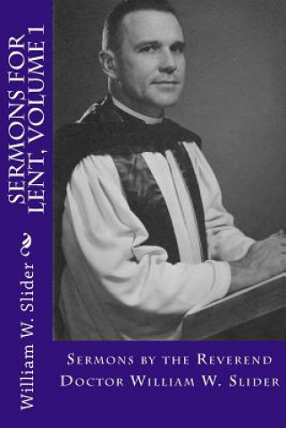 Kniha Sermons for Lent: Volume 1 Dr John Wesley Slider
