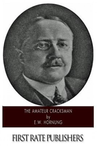 Könyv The Amateur Cracksman E W Hornung