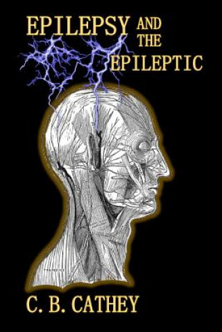 Kniha Epilpesy and The Epileptic C B Cathey