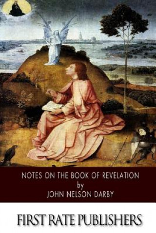 Könyv Notes on the Book of Revelation John Nelson Darby