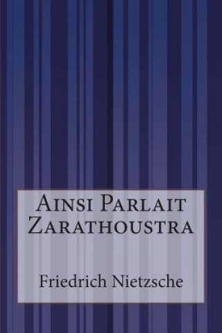 Книга Ainsi Parlait Zarathoustra Henri Albert