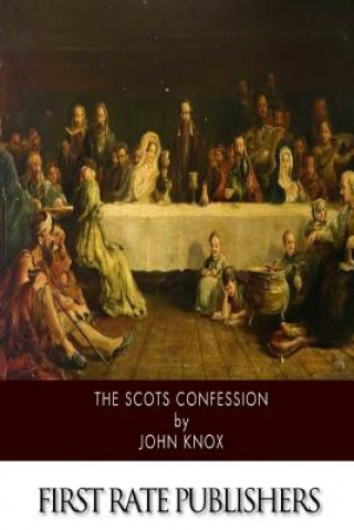 Livre The Scots Confession John Knox