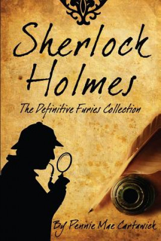 Livro Sherlock Holmes: The Definitive Furies Collection Pennie Mae Cartawick