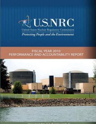 Książka Fiscal Year 2010 Performance and Accountability Report U S Nuclear Regulatory Commission