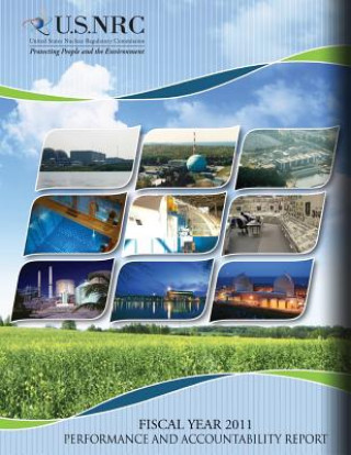 Книга Fiscal Year 2011 Performance and Accountability Report U S Nuclear Regulatory Commission
