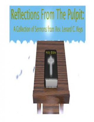 Knjiga Reflections from the Pulpit Rev Lenard Charles Keys