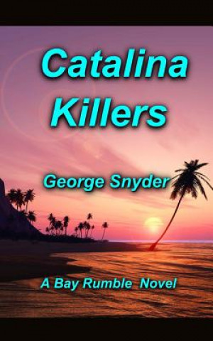 Knjiga Catalina Killers George Snyder