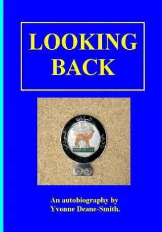 Kniha Looking Back Mrs Yvonne Deane-Smith