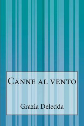 Kniha Canne al vento Grazia Deledda