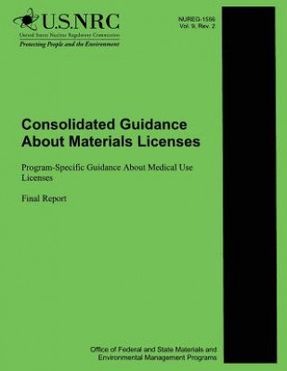 Kniha Consolidated Guidance About Materials Licenses: Program-Specific Guidance About Medical Use Licenses D B Howe