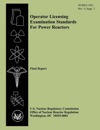 Livre Operator Licensing Examination Standards For Power Reactors: Final Report D Muller