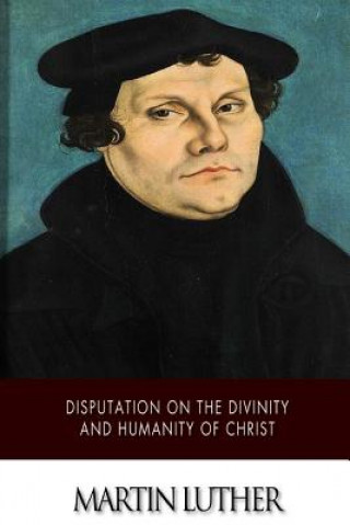 Carte Disputation on the Divinity and Humanity of Christ Adolph Spaeth