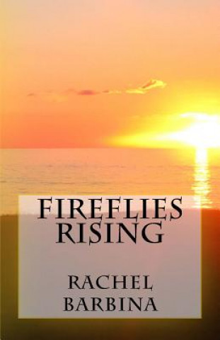Könyv Fireflies Rising Rachel Barbina