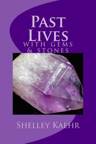 Carte Past Lives with Gems and Stones Shelley Kaehr
