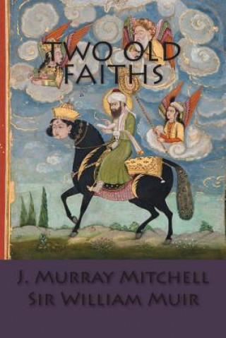 Buch Two Old Faiths J Murray Mitchell