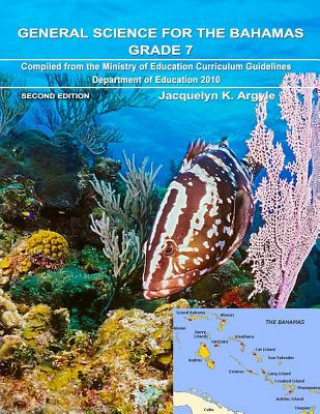 Kniha General Science for the Bahamas Grade 7 Second Edition Mrs Jacquelyn K Argyle